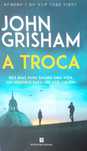 A Troca (Thriller - N.°1 do New York Times)