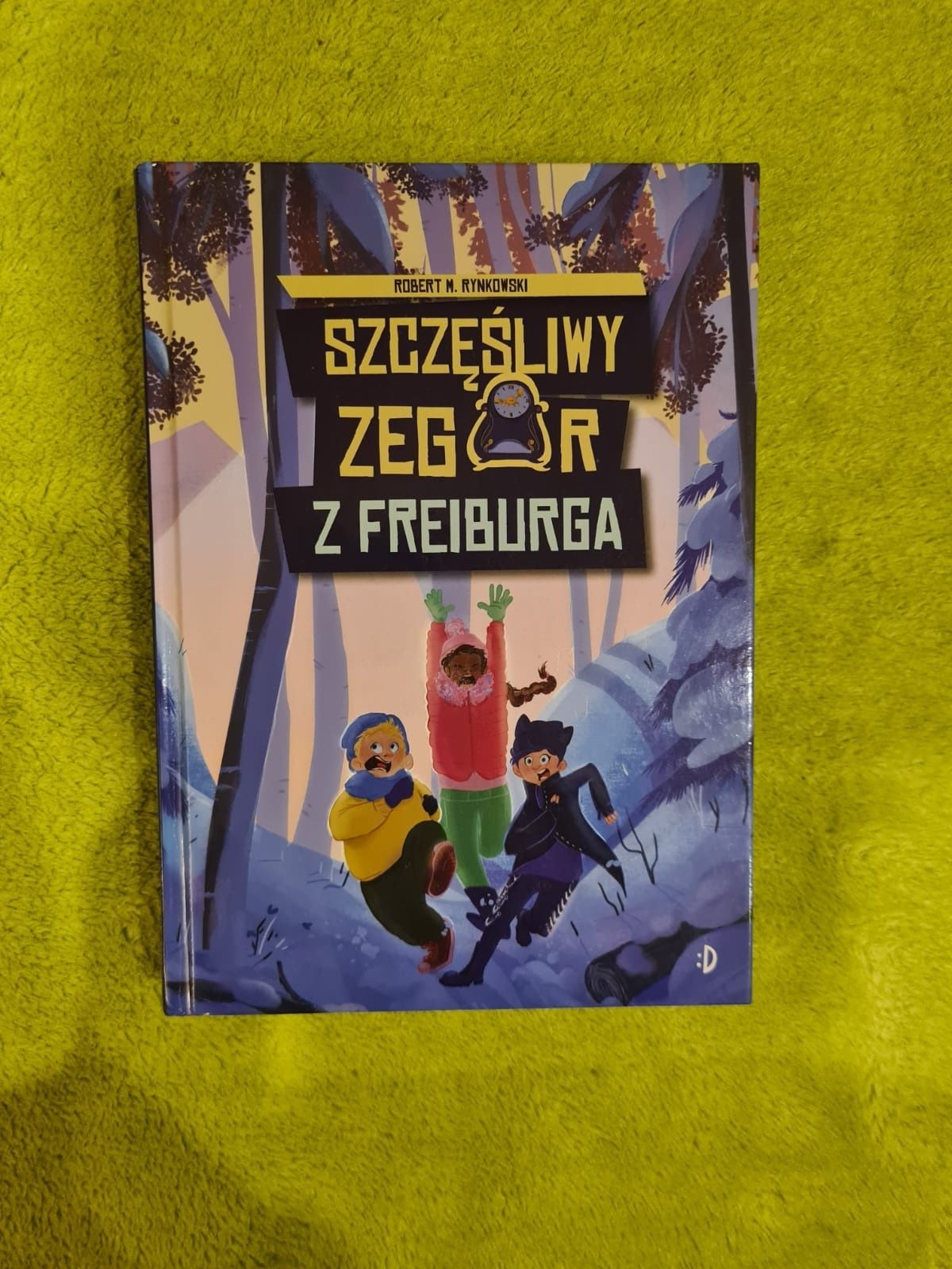 Książka dla dzieci "Szczęśliwy Zegar z Freiburga"