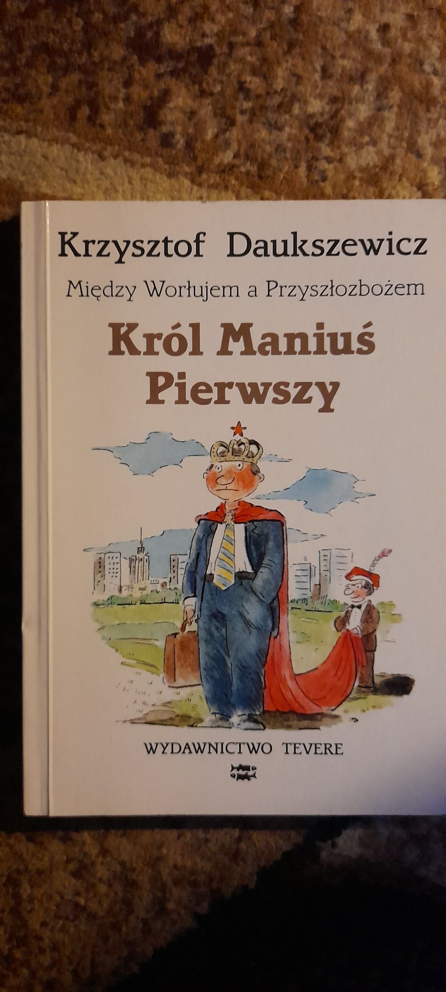 Król Maciuś Pierwszy- Krzysztof Daukszewicz