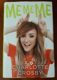 Книга на английском. Charlotte Crosby. Me Me Me. Autobiography