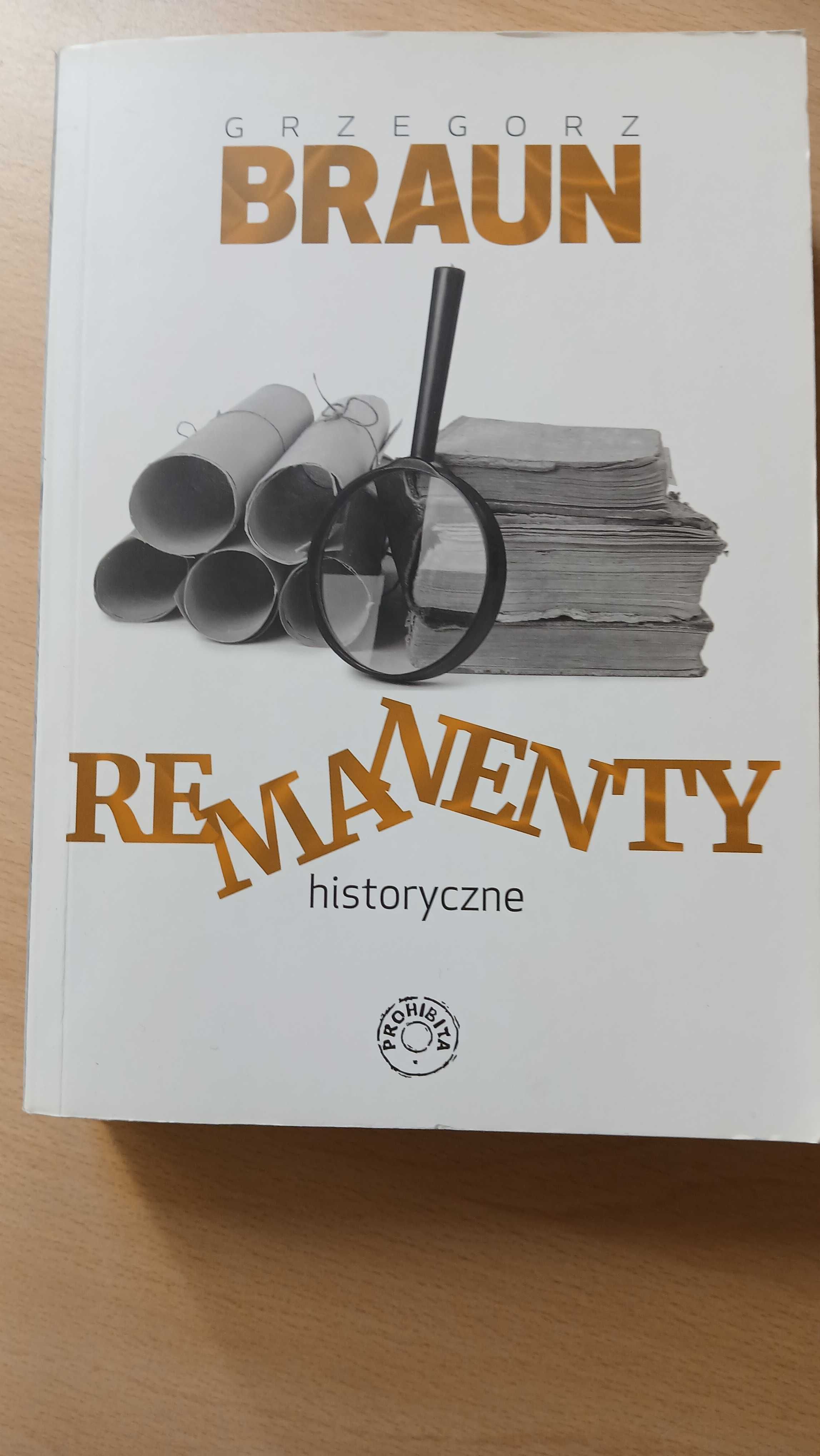 Remanenty Historyczne Grzegorz Braun