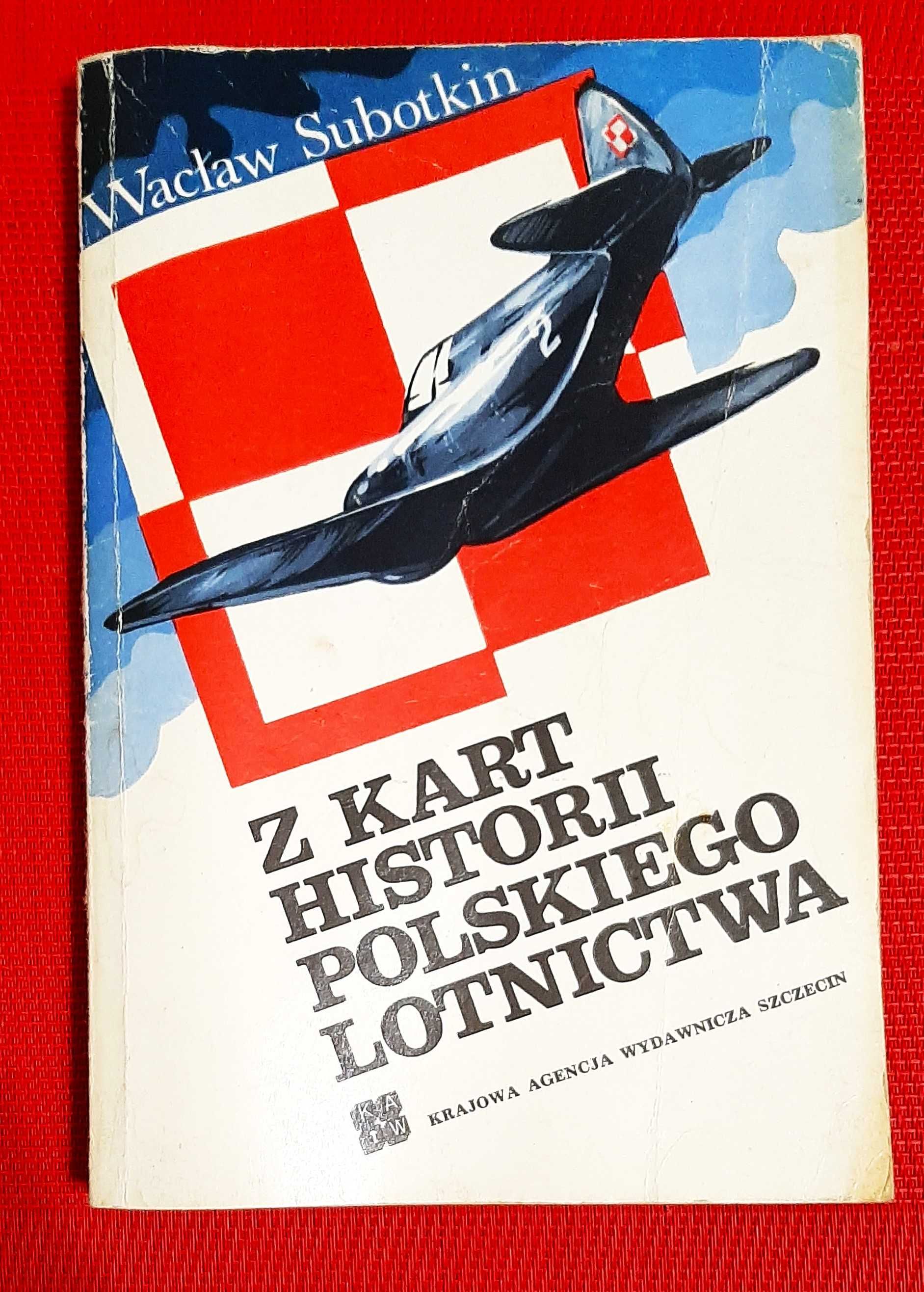 Z kart historii Polskiego lotnictwa. Wacław Subotkin