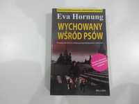 Dobra książka - Wychowany wśród psów Eva Hornung (PE)