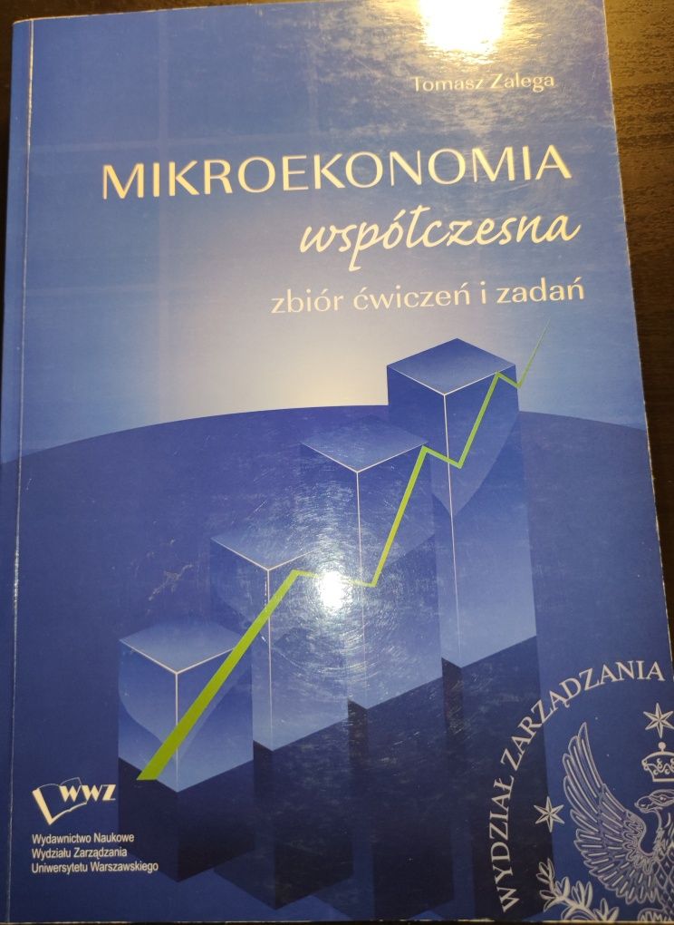 Mikroekonomia współczesna. Zbiór ćwiczeń i zadań. Tomasz Zalega