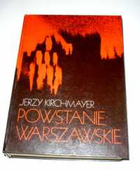 Historia.J.Kirchmayer " Powstanie Warszawskie ".