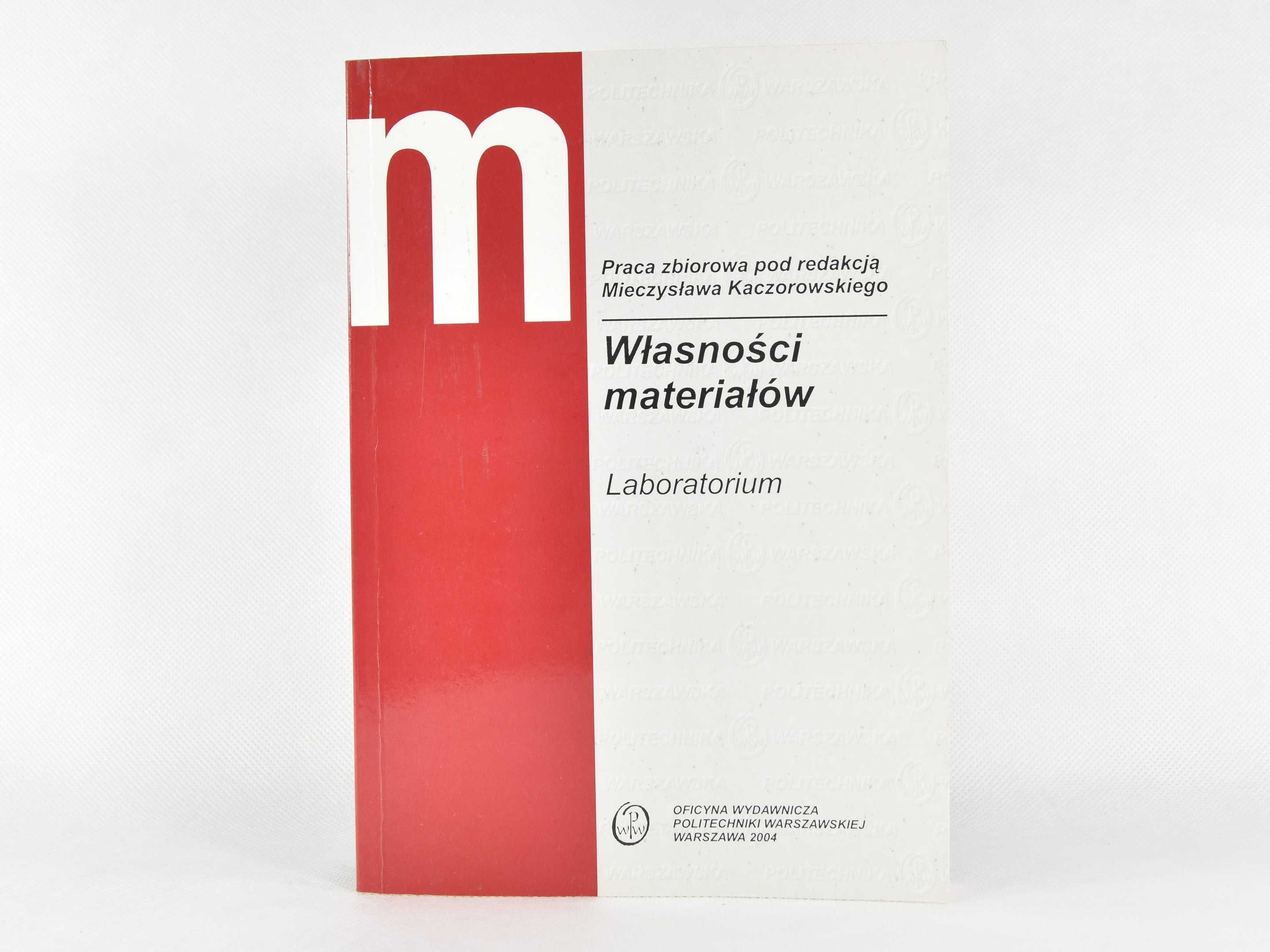 Książka "Własności materiałów. Laboratorium" M. Kaczorowski (red.)