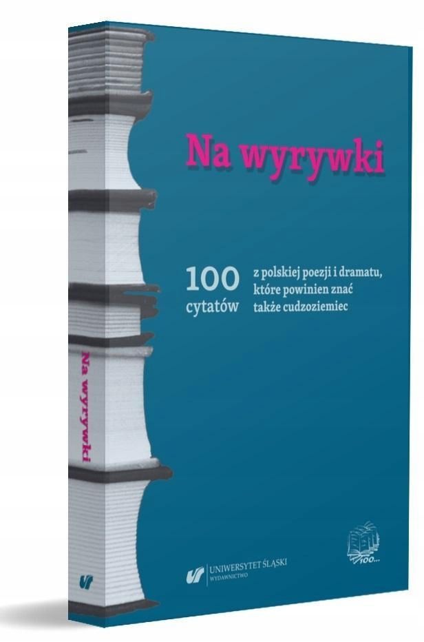Na Wyrywki. 100 Cytatów Z Polskiej Poezji.