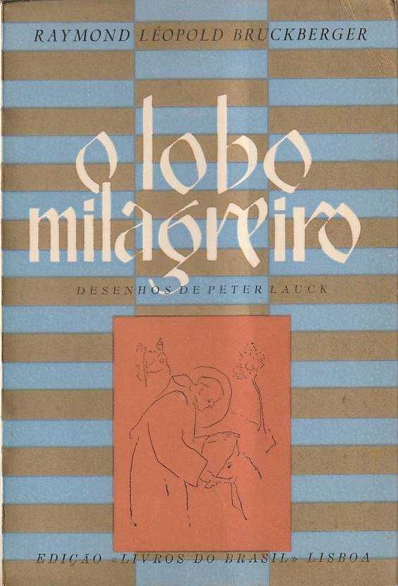 O lobo milagreiro-Raymond Léopold Bruckberger