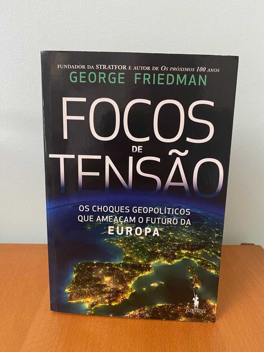 Focos de Tensão - George Friedman