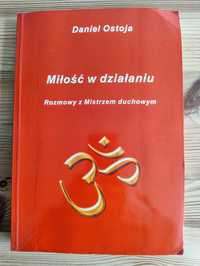 Daniel Ostoja " Miłość w działaniu" Rozmowy z Mistrzem duchowym +