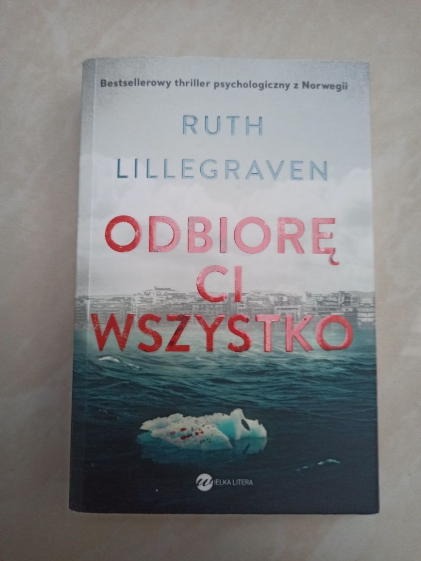 Książka „Odbiorę ci wszystko” Ruth Lillegraven, thriller