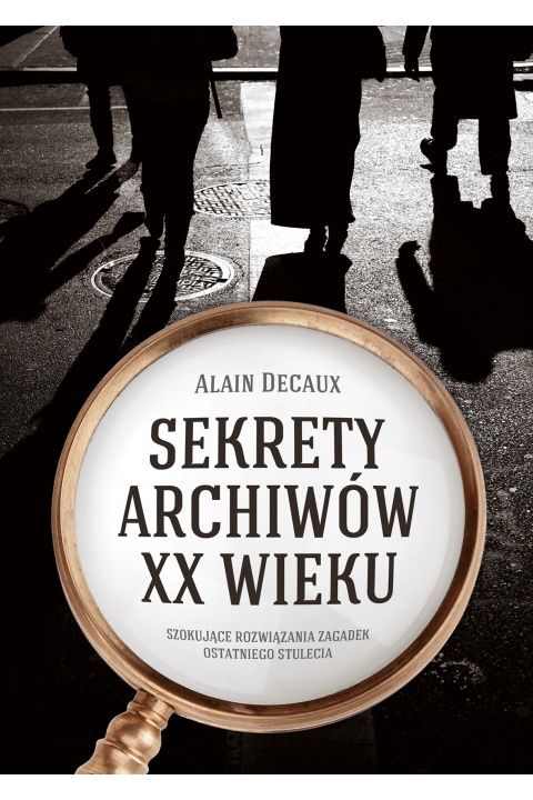 Książka "Sekrety archiwów XX wieku"