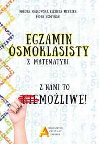 Egzamin ośmioklasisty z matematyki - z nami to.. - Dorota Masłowska,