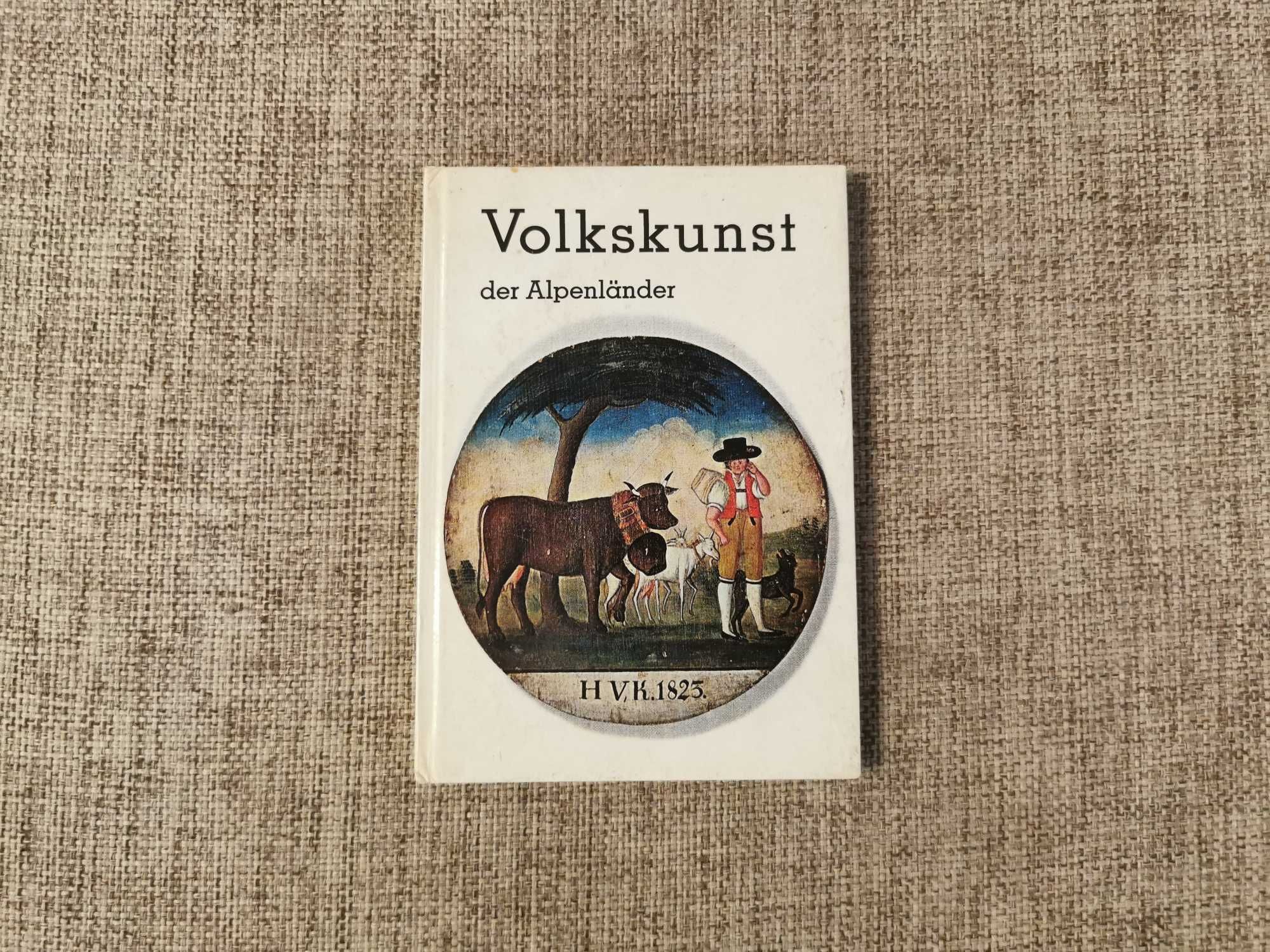 Volkskunst Der Alpenlander - Książka po niemiecku