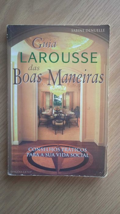 Guia Larousse das Boas Maneiras de Sabine Denuelle