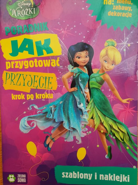 Jak przygotować przyjęcie. Disney. Wrózki. Szablony i naklejki