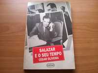 Salazar e o seu Tempo (Autografado pelo Autor) - César Oliveira