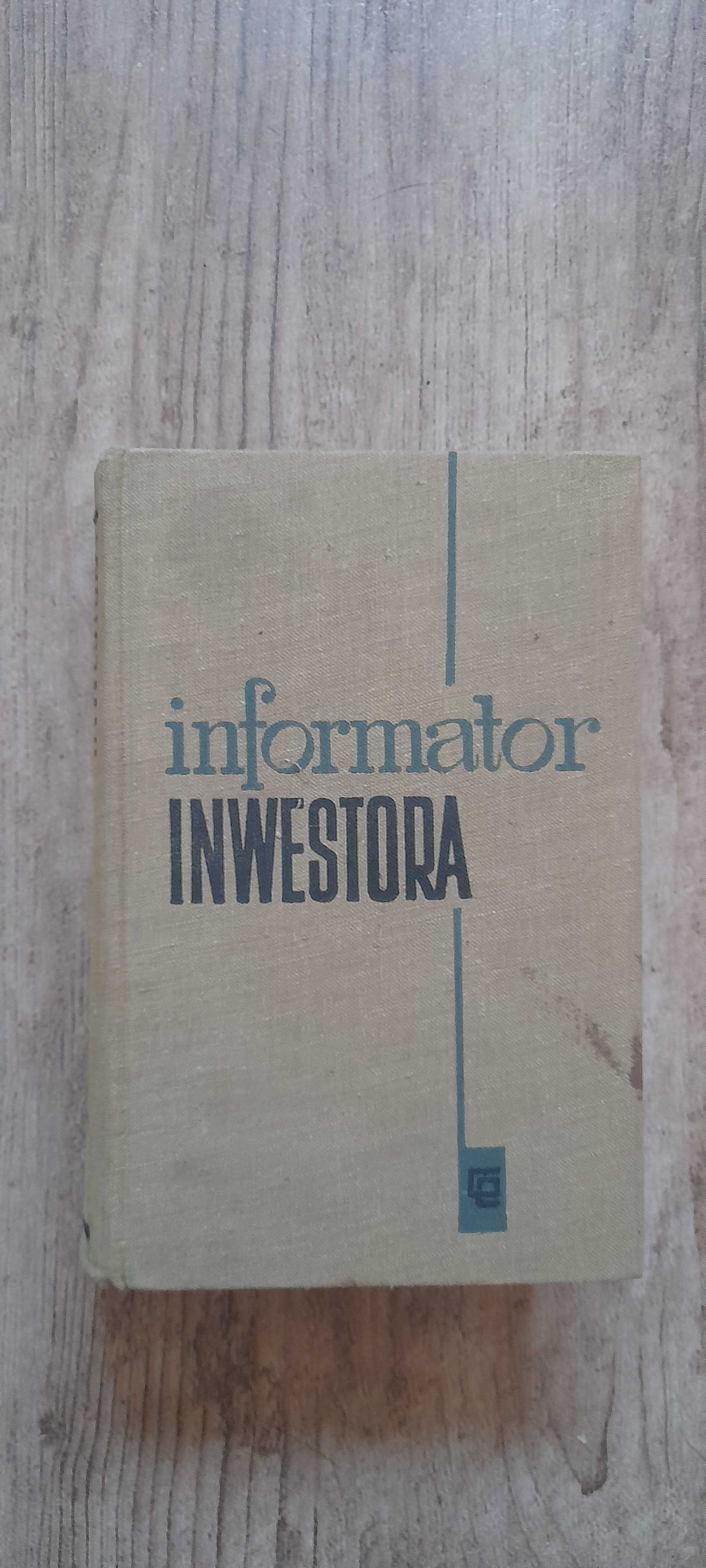 "Informator Inwestora" - wydanie czwarte zmienione (Warszawa 1966)