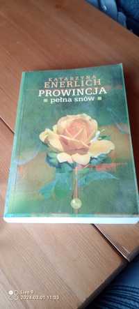 Sprzedam książkę Katarzyny Enerlich-"Prowincja pełna snów "