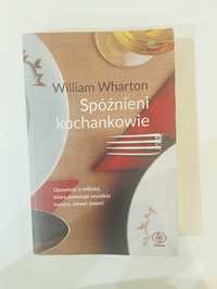 Książka William Wharton ,,Spóźnieni kochankowie”