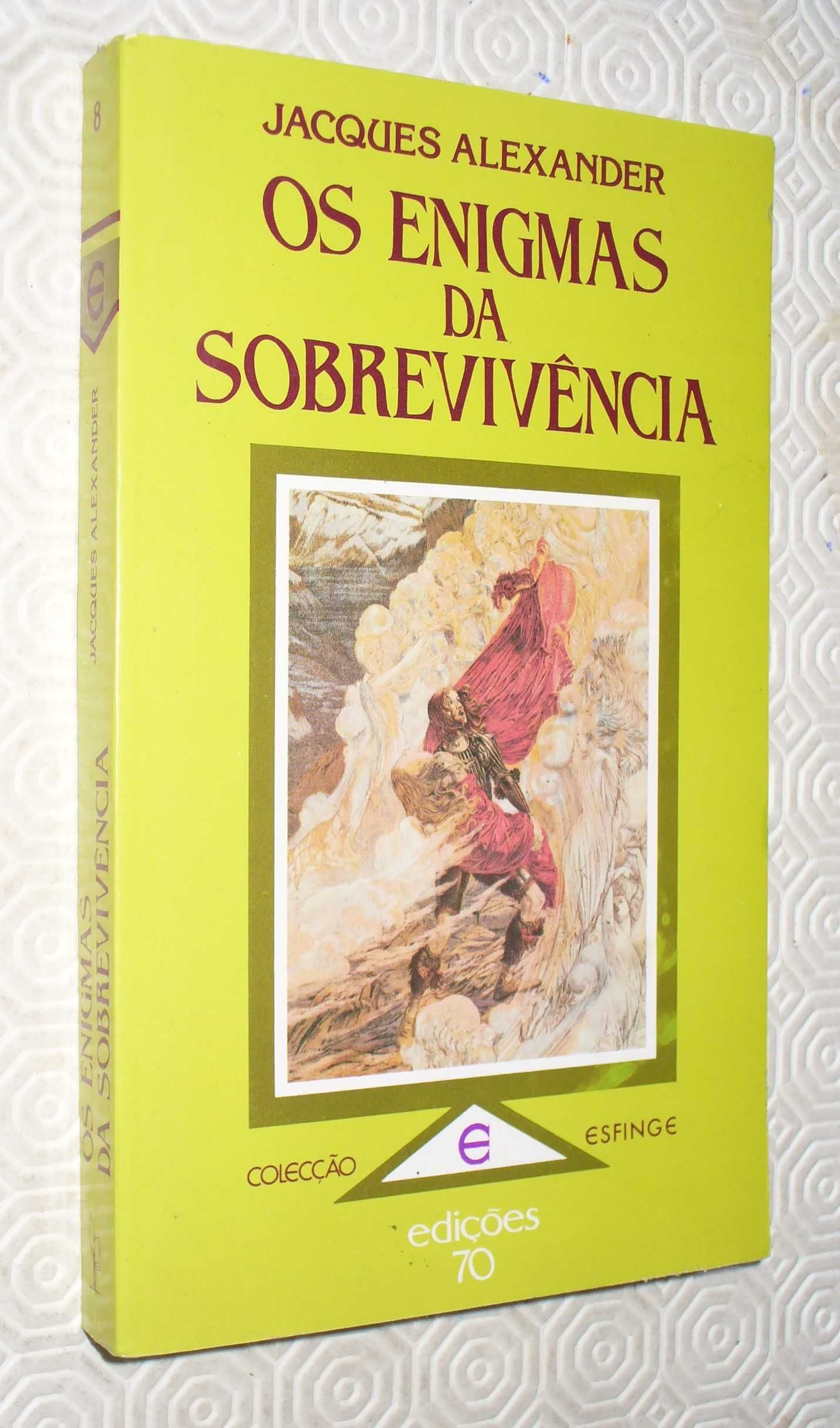 Os Enigmas da Sobrevivencia (col. Esfinge nº 8) - Jacques Alexander
