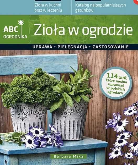 Zioła w ogrodzie ABC Ogrodnica Barbara Mika