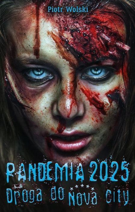 Pandemia 2025. Droga Do Nova City, Wolski Piotr 12342A05051Ks