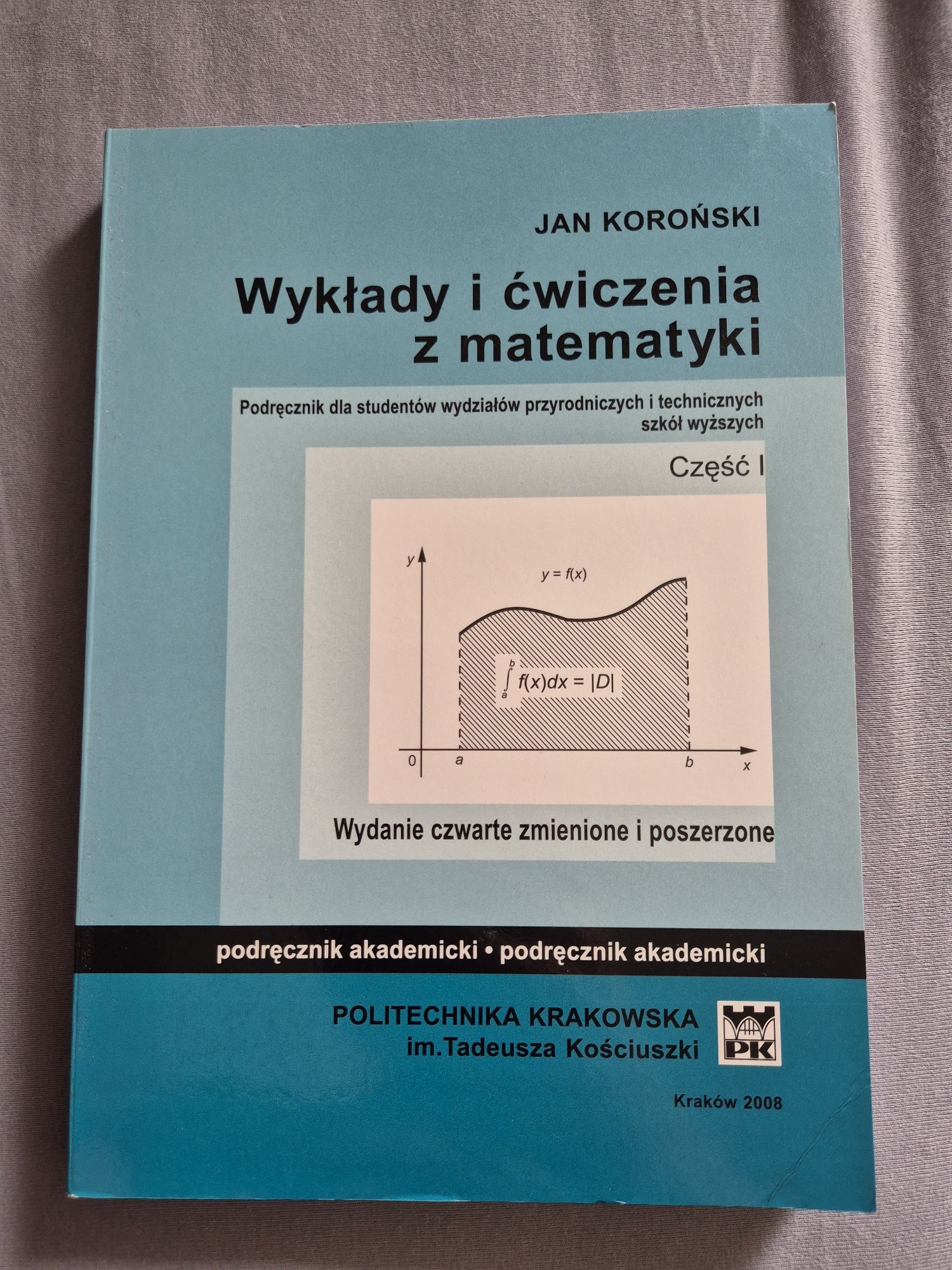 Jan Koroński Wykłady i ćwiczenia z matematyki. Część 1