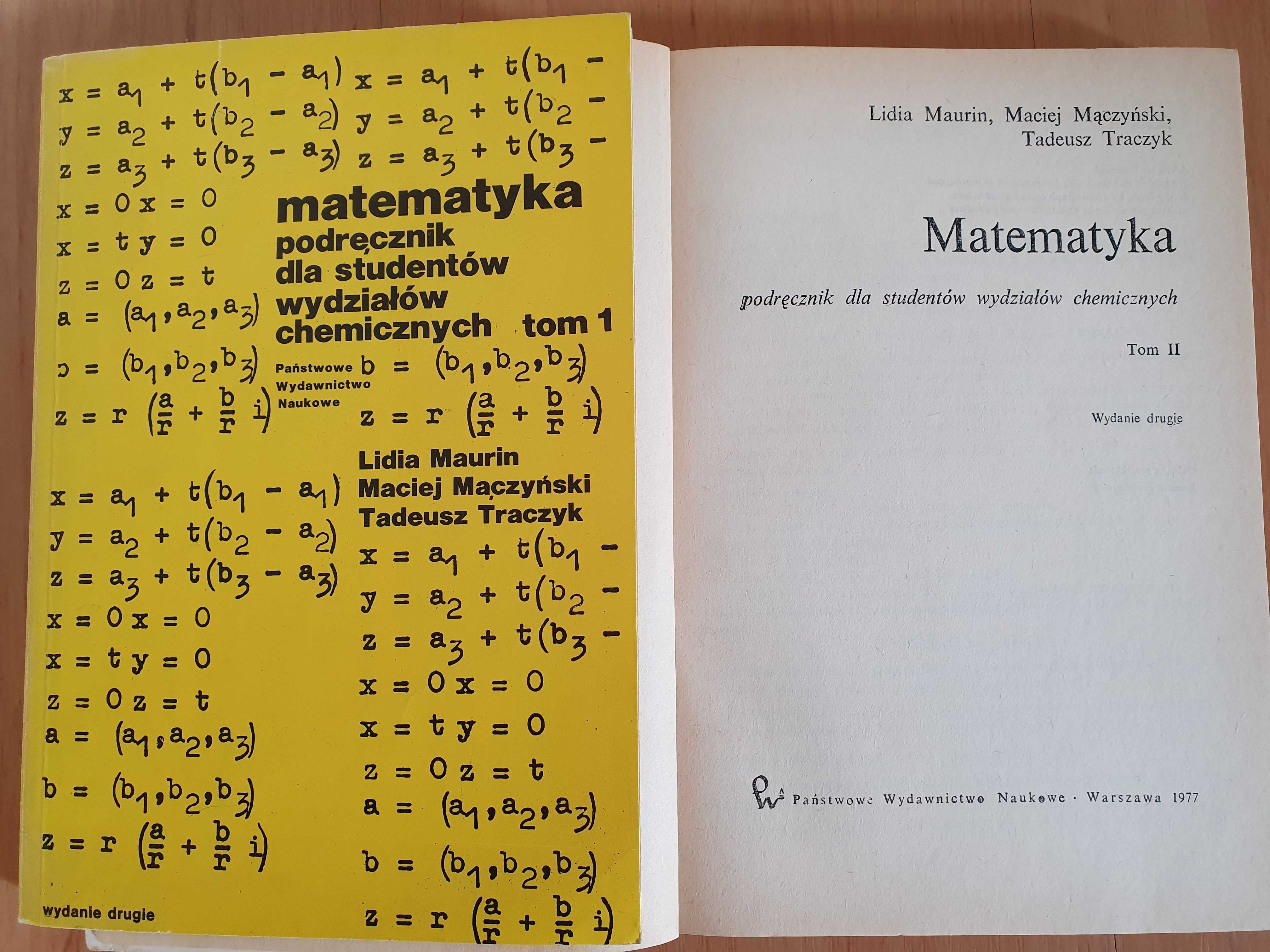 Matematyka. Podręcznik - studia, wydziały chemiczne. Tom I i II.