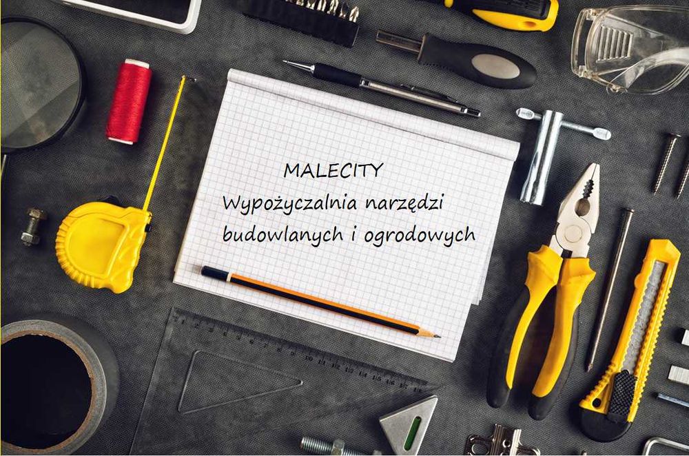 Malecity - Wypożyczalnia narzędzi ogrodowyvh, budowlanych, ręcznych