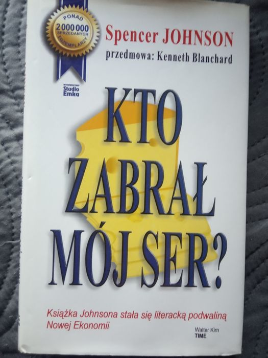Spencer Johnson.Kto zabrał mój ser?