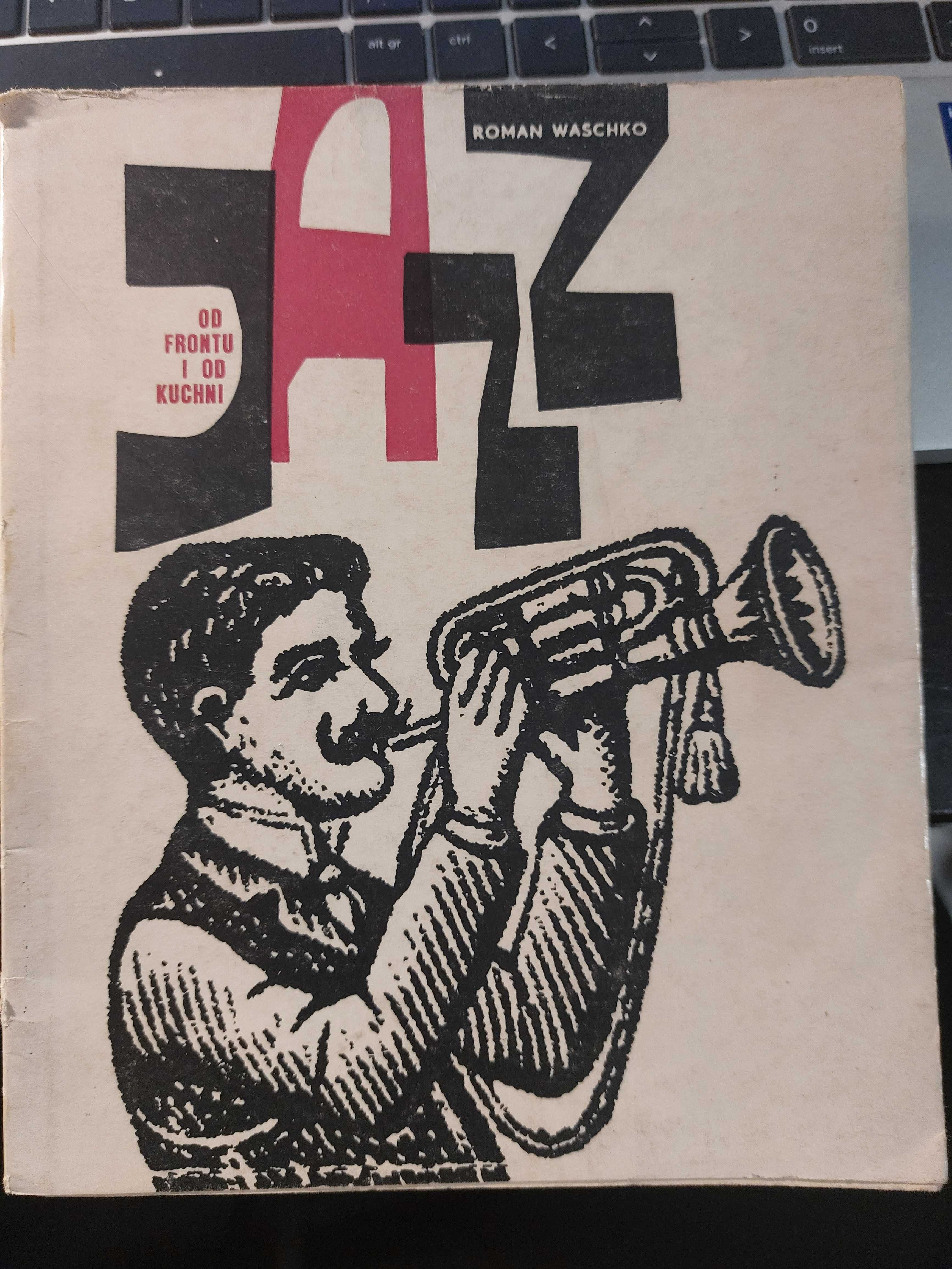 Jazz od frontu i od kuchni, Roman Waschko