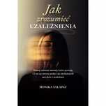 Jak zrozumieć uzależnienia. Monika Sałapat