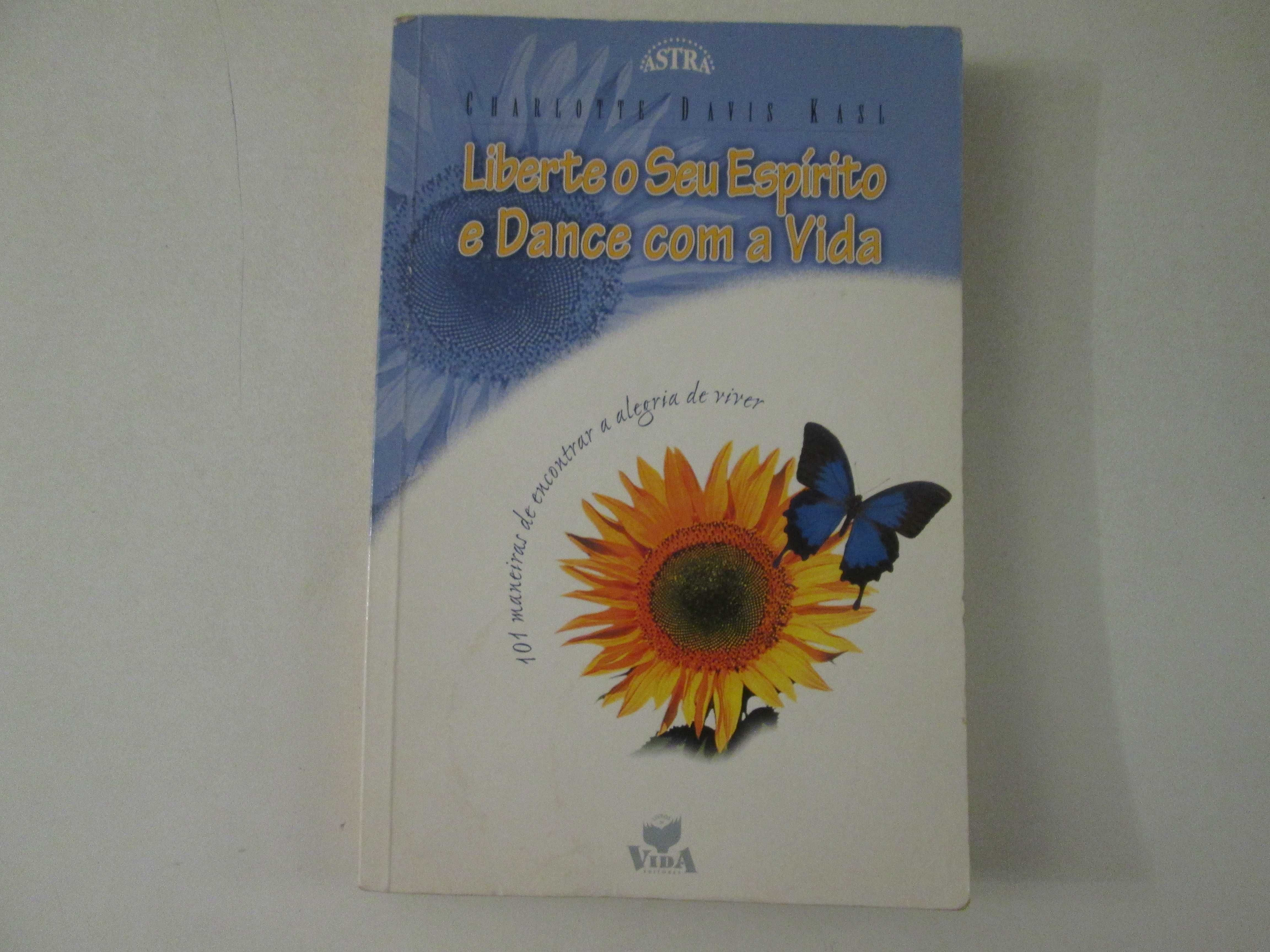 Liberte o seu espírito e dance com a vida- Charlotte Davis Kasl