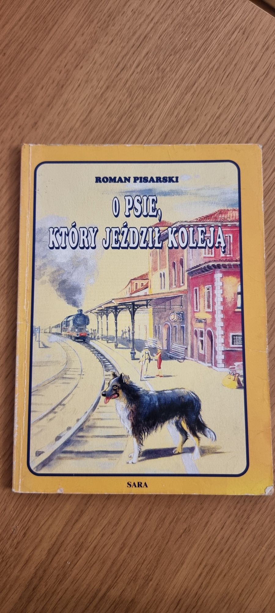 Roman Pisarski "O psie który jeździł koleją"