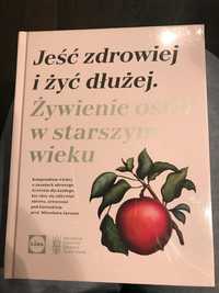 książka Jeść zdrowiej i żyć dłużej. żywienie osób w starszym wieku