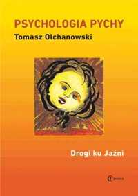 Psychologia pychy. Drogi ku Jaźni - Tomasz Olchanowski