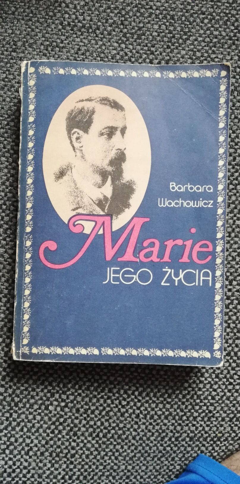 Marie jego życia-Barbara Wachowicz