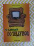 O LUGAR DO TELEVISOR
Mário Castrim
Prefácio de Mário Zambujal