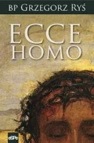 Ecce Homo - Ks. Grzegorz Ryś