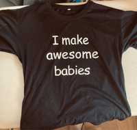 I make awesome babies t-shirt