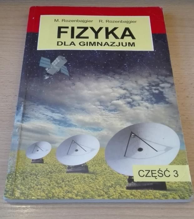 Fizyka dla gimnazjum Cz. 3 podręcznik / Maria i Ryszard Rozenbajgier