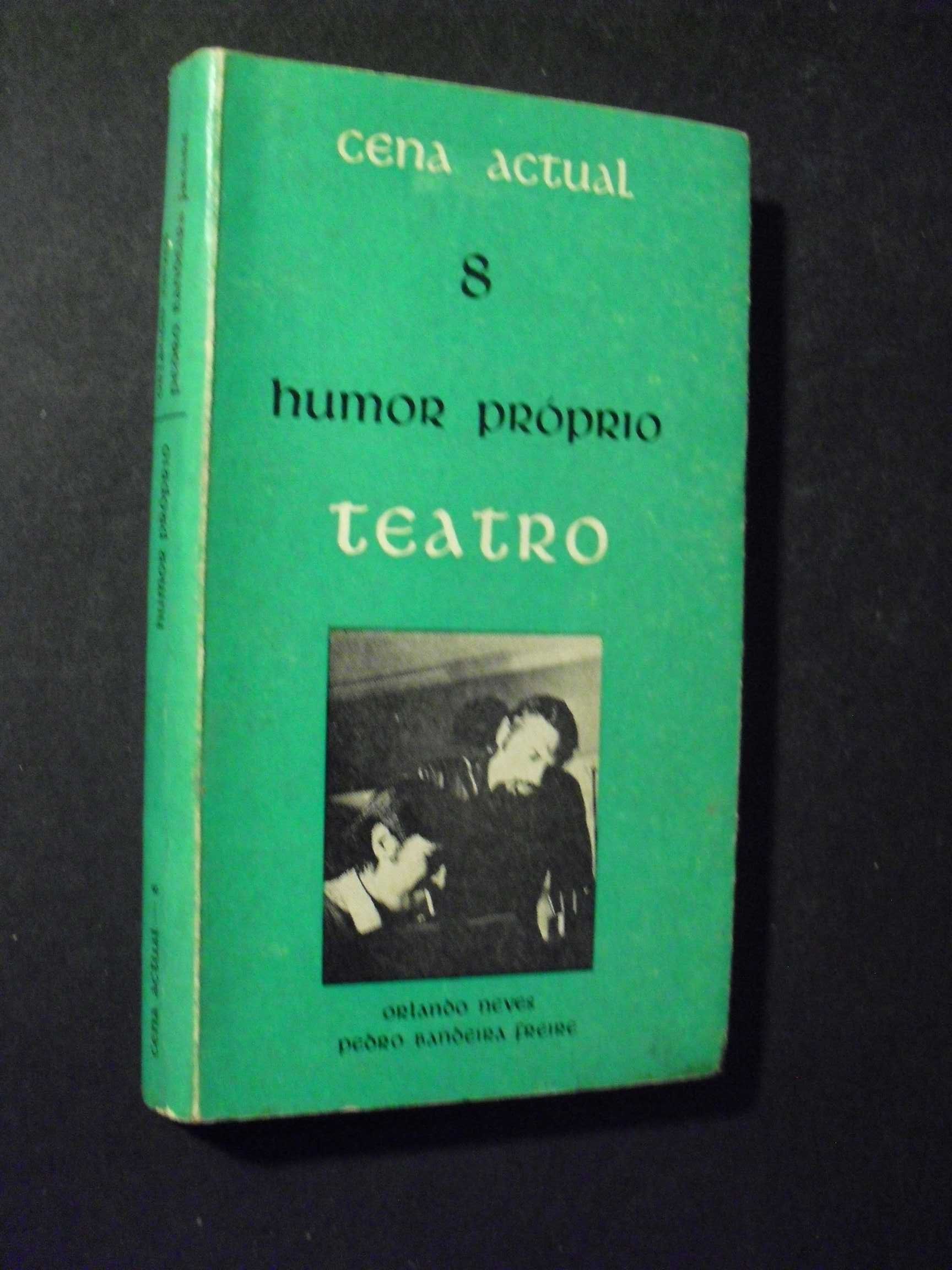 Neves (Orlando-Freire,Pedro Bandeira);Humor Próprio,Teatro