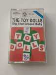Kaseta: The Toy Dolls - Dig That Groove Baby.