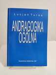 Andragogika ogólna - Lucjan Turos