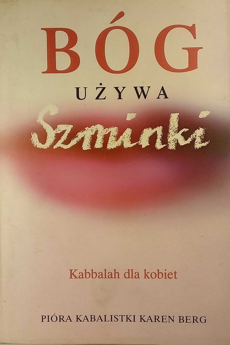 Bóg używa szminki - Karen Berg