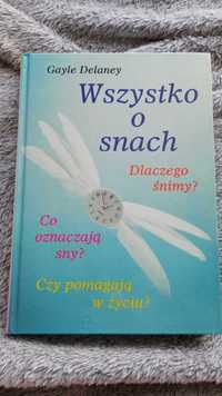 Wszystko o snach. Dlaczego snimy?, Gable Delaney