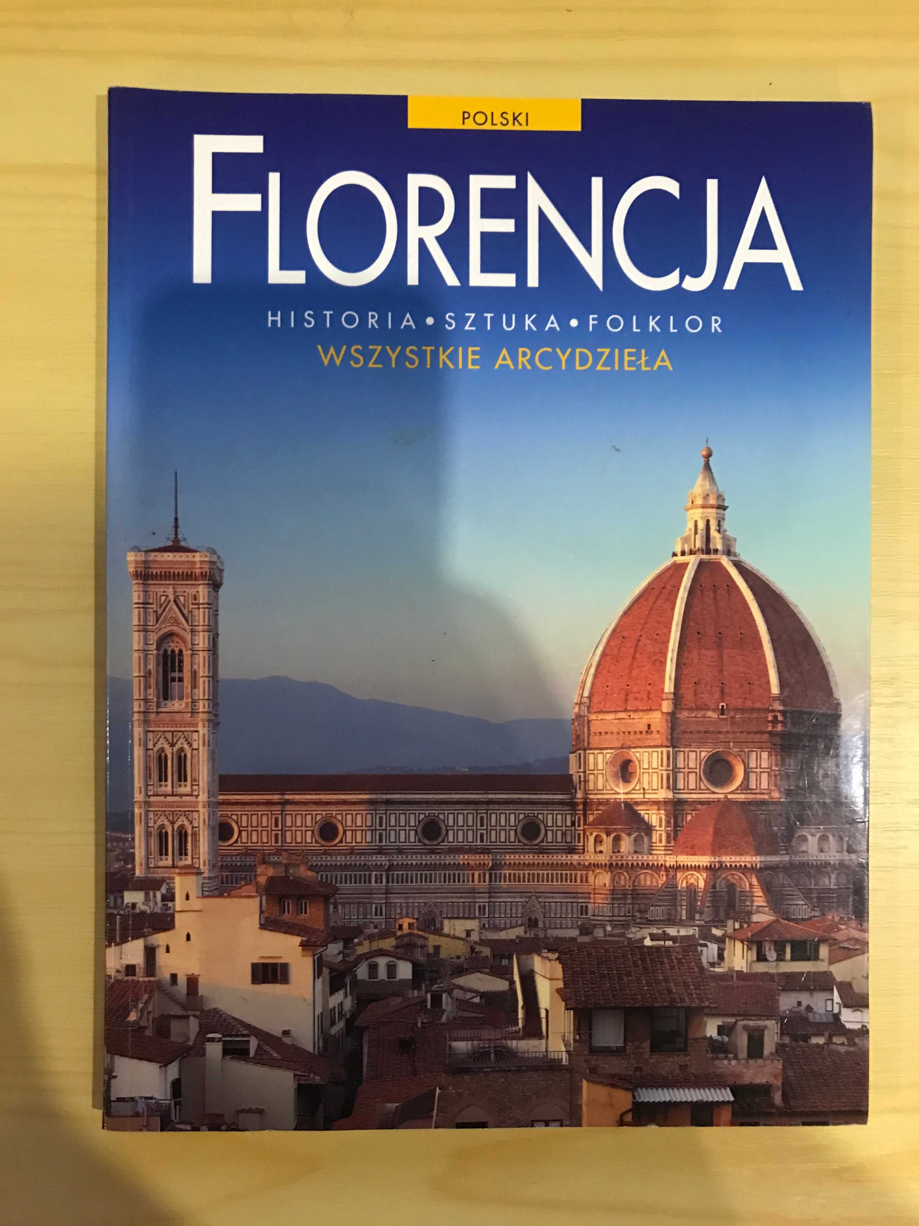 Florencja wszystkie arcydzieła historia sztuka folklor