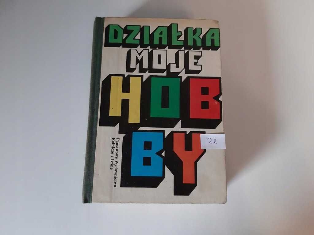 ziałka moje hobby. Okładka twarda. Stan dobry 11zł