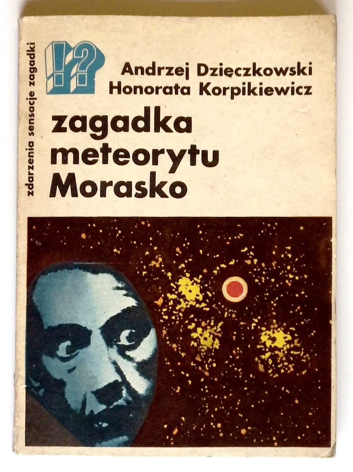 Dzieczkowski A., Korpikiewicz H. - "Zagadka meteorytu Morasko"